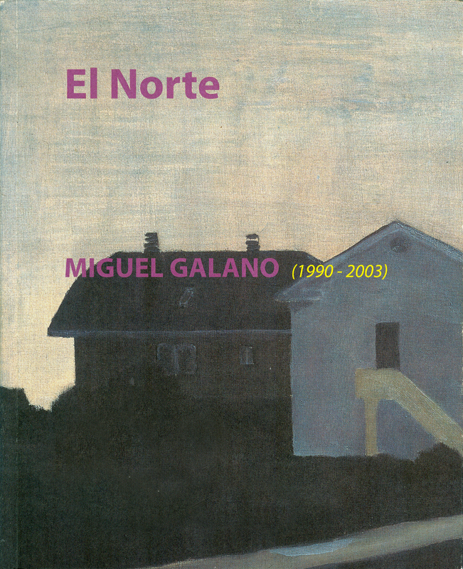 El Norte. Miguel Galano (1990-2003)